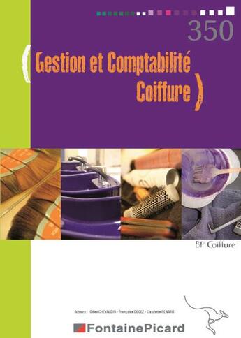 Couverture du livre « Gestion et comptabilité coiffure ; BP coiffure et esthétique » de Francoise Degez aux éditions Fontaine Picard