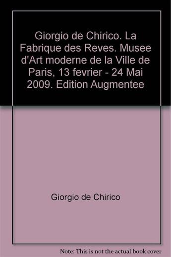 Couverture du livre « Giorgio de Chirico ; la fabrication des rêves » de  aux éditions Paris-musees