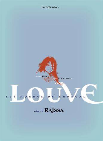 Couverture du livre « Louve t.1 ; Raïssa » de Yann et Surzhenko aux éditions Lombard