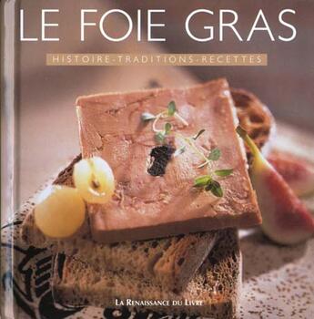 Couverture du livre « Le foie gras » de Marie-Luce Cazamayor aux éditions Renaissance Du Livre