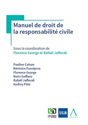 Couverture du livre « Manuel de droit de la responsabilité civile » de Florence George et Rafael Jafferali aux éditions Anthemis