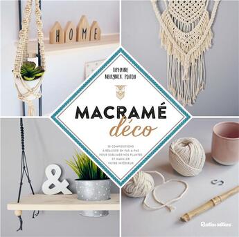 Couverture du livre « Macramé déco » de Tiphaine Neirynck Poitou aux éditions Rustica