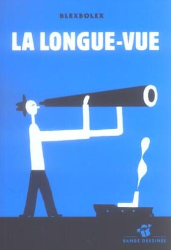 Couverture du livre « La longue-vue » de Blexbolex aux éditions Thierry Magnier