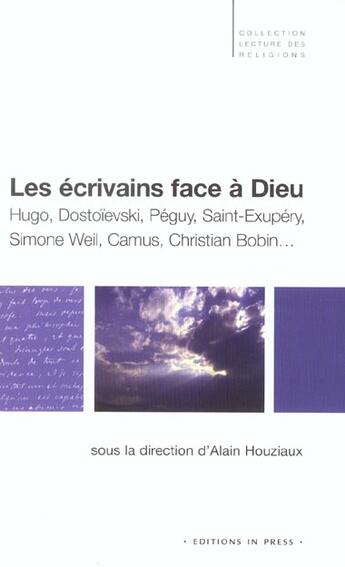 Couverture du livre « Les ecrivains face a dieu » de Alain Houziaux aux éditions In Press