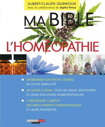 Couverture du livre « Ma bible de l'homéopathie » de Albert-Claude Quemoun et Sophie Pensa aux éditions Leduc