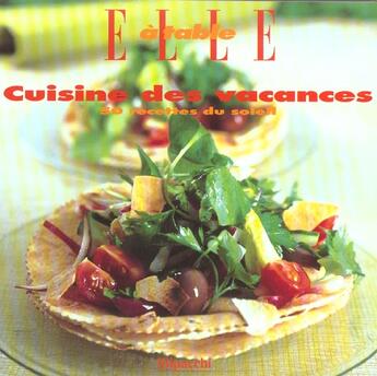 Couverture du livre « Cuisine Des Vacances » de Nathalie Le Foll aux éditions Filipacchi