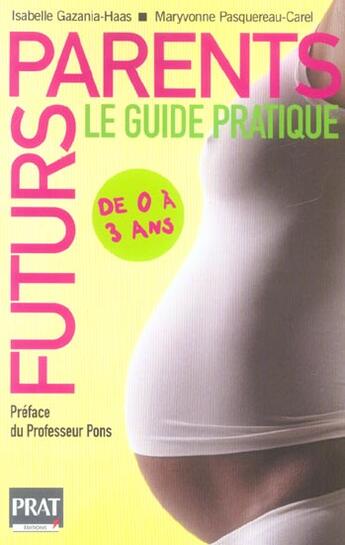 Couverture du livre « Futurs parents, le guide pratique 2005 » de Gazania /Pasque aux éditions Prat