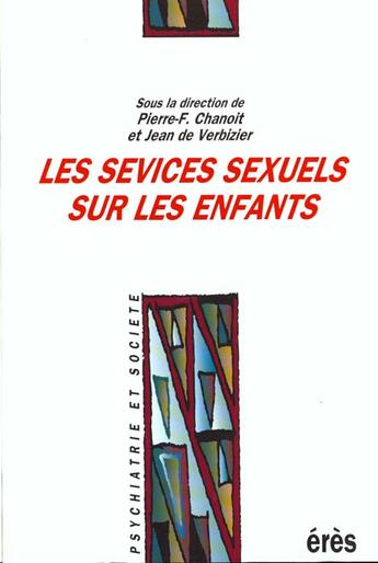 Couverture du livre « Sevices Sexuels Sur Les Enfants » de Chanoit/De Verbizier aux éditions Eres