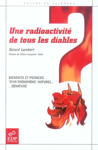 Couverture du livre « Radioactivite de tous les diables-bienfaits et menaces... » de Lambert G aux éditions Edp Sciences