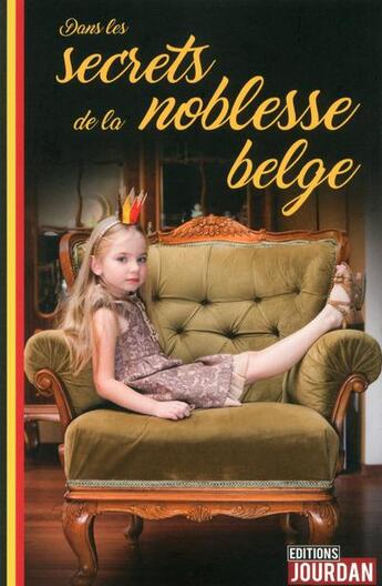 Couverture du livre « Dans les secrets de la noblesse belge » de Anonyme aux éditions Jourdan