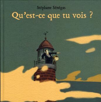 Couverture du livre « Qu'est-ce que tu vois ? » de Senegas Stephane aux éditions Kaleidoscope