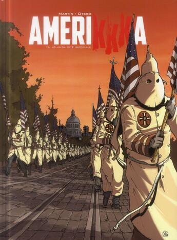 Couverture du livre « Amerikkka Tome 6 ; Atlanta, cité impériale » de Roger Martin et Nicolas Otero aux éditions Paquet