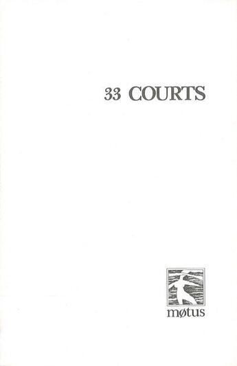 Couverture du livre « 33 courts » de  aux éditions Motus