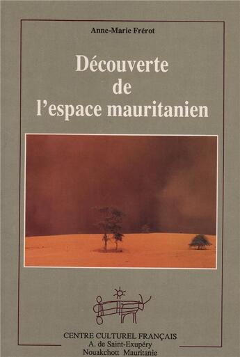 Couverture du livre « Decouverte espace mauritanien » de Frerot A-M. aux éditions Sepia