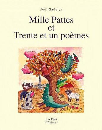 Couverture du livre « Mille pattes et trente et un poèmes » de Jacqueline Duheme et Joelle Sadeler aux éditions Rocher