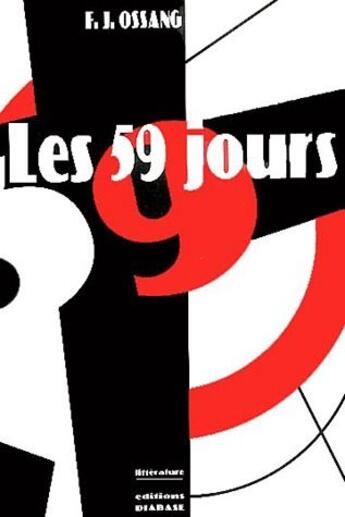 Couverture du livre « Les 59 jours » de F J Ossang aux éditions Diabase