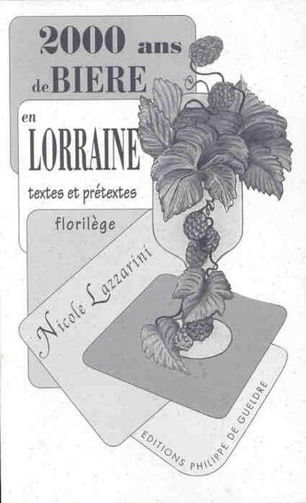 Couverture du livre « 2000 Ans De Biere En Lorraine » de Nicole Lazzarini aux éditions De Gueldre