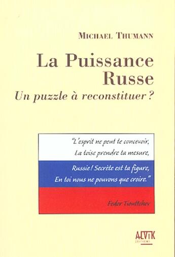 Couverture du livre « La Puissance Russe Un Puzzle A Reconstituer » de Thumann Michael aux éditions Alvik