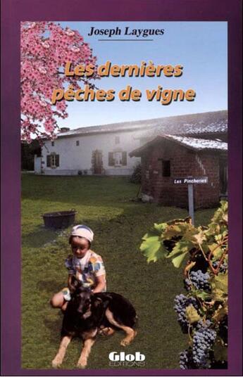 Couverture du livre « Les dernieres peches de vigne » de Joseph Laygues aux éditions Glob