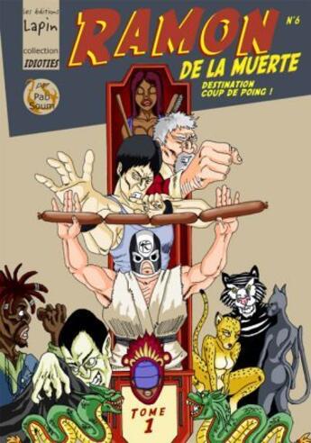 Couverture du livre « Ramon de la muerte t.1 ; destination coup de poing » de Pab Soum aux éditions Lapin