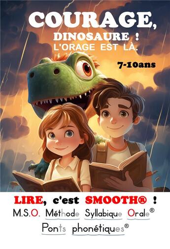 Couverture du livre « Lire, c'est smooth ! Tome 3 : Courage, dinosaure ! l'orage est là » de Frederic Luhmer aux éditions Editions Noldus