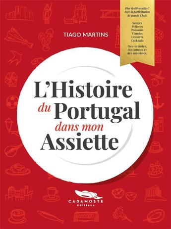 Couverture du livre « L'histoire du Portugal dans mon assiette » de Tiago Martins aux éditions Cadamoste