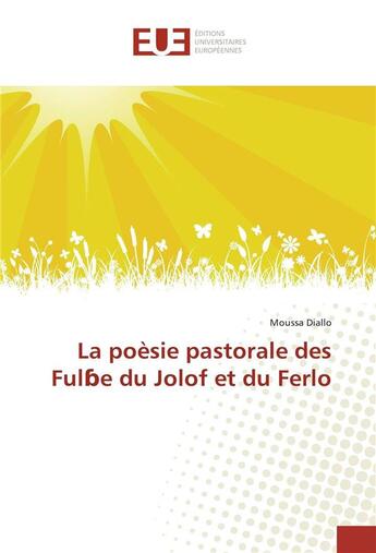 Couverture du livre « La poesie pastorale des ful e du jolof et du ferlo » de Diallo Moussa aux éditions Editions Universitaires Europeennes