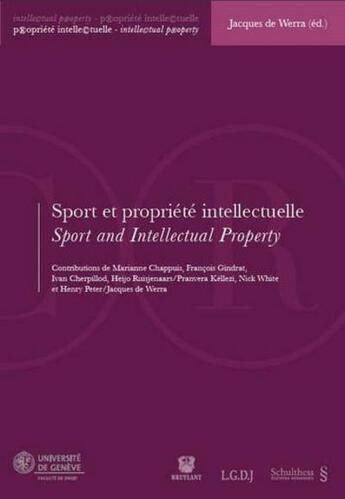 Couverture du livre « Sport et propriété intellectuelle / sport and intellectual property » de De Werra J. aux éditions Schulthess