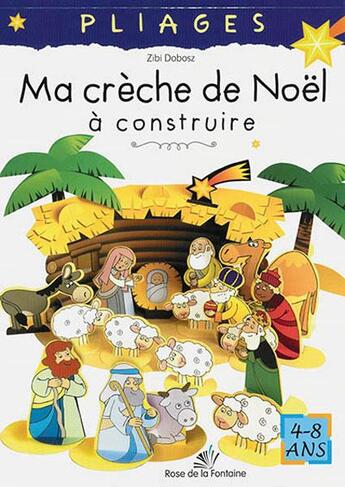 Couverture du livre « PLIAGES ; ACTIVITES POUR LES PETITS ; ma crèche de Noël à construire » de Zibi Dobosz aux éditions Rose De La Fontaine