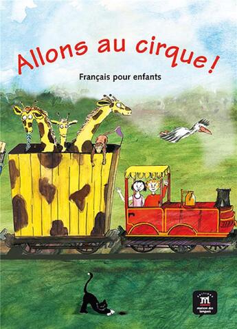Couverture du livre « Allons au cirque ; livre de l'élève » de  aux éditions La Maison Des Langues