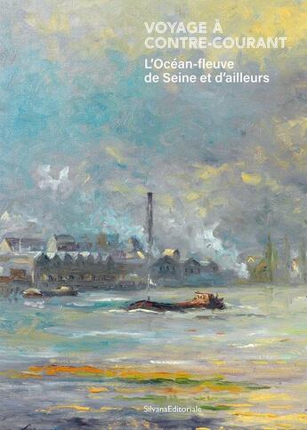 Couverture du livre « L'ocean-fleuve a contre-courant : plongee dans le vivant / des energies qui coulent de source ? » de  aux éditions Silvana