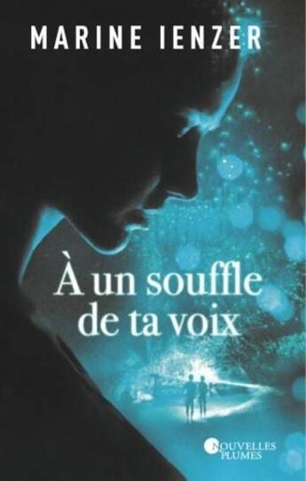 Couverture du livre « À un souffle de ta voix » de Marine Ienzer aux éditions Nouvelles Plumes