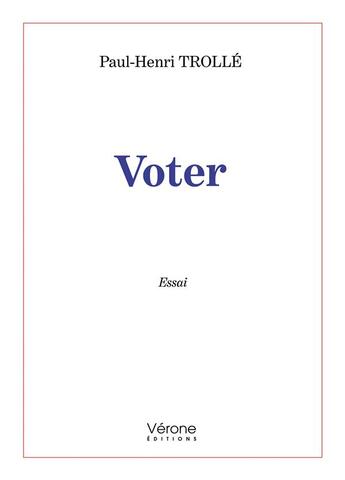 Couverture du livre « Voter » de Paul-Henri Trolle aux éditions Verone