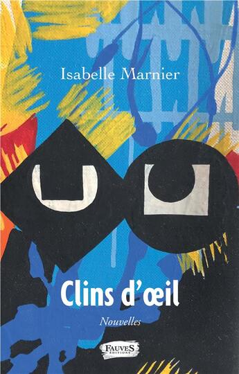 Couverture du livre « Clins d'oeil » de Isabelle Marnier aux éditions Fauves