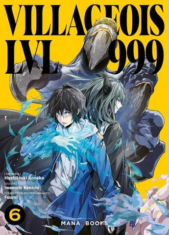 Couverture du livre « Villageois LVL 999 Tome 6 » de Koneko Hoshitsuki et Kenichi Iwamoto aux éditions Mana Books