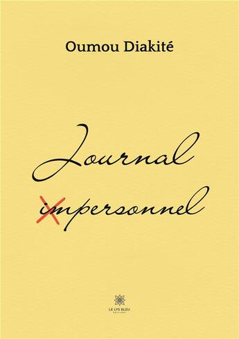 Couverture du livre « Journal impersonnel » de Diakite Oumou aux éditions Le Lys Bleu