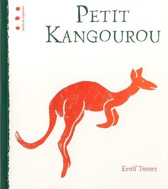 Couverture du livre « Petit kangourou » de Erolf Totort aux éditions Points De Suspension