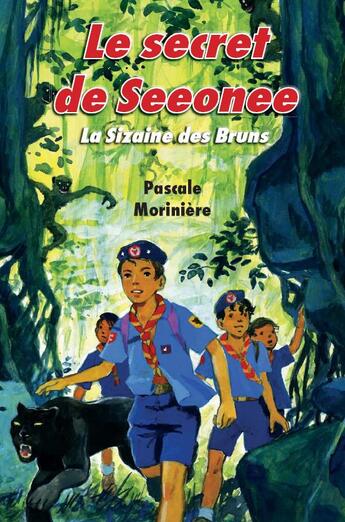 Couverture du livre « La sizaine des bruns t.3 ; le secret de Seeonee » de Emmanuel Beaudesson et Pascale Moriniere aux éditions Editions De La Licorne