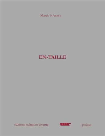 Couverture du livre « En-taille » de Sobczyk Marek aux éditions Memoire Vivante