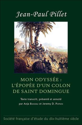 Couverture du livre « Mon Odyssée ; l'épopée d'un colon de Saint Domingue » de Jean-Paul Pillet aux éditions Etude Du Dix Huitieme Siecle