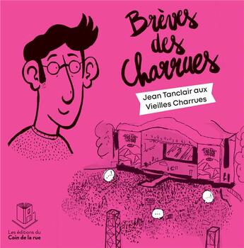 Couverture du livre « Breves des charrues, jean tanclair aux vieilles charrues » de Herve Billy aux éditions Les Editions Du Coin De La Rue