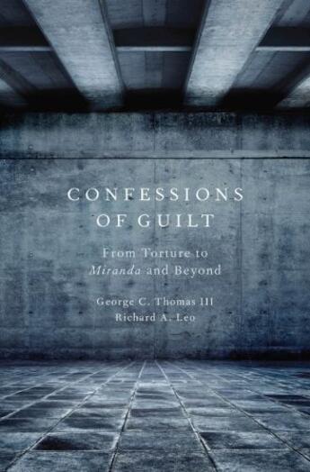 Couverture du livre « Confessions of guilt: from torture to miranda and beyond » de Leo Richard A aux éditions Editions Racine