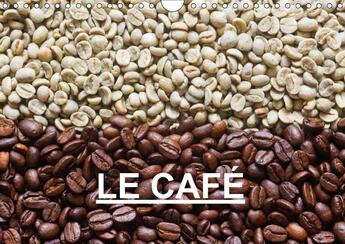 Couverture du livre « Le cafe calendrier mural 2018 din a4 horizontal - belles photos autour du theme » de J Ger A aux éditions Calvendo