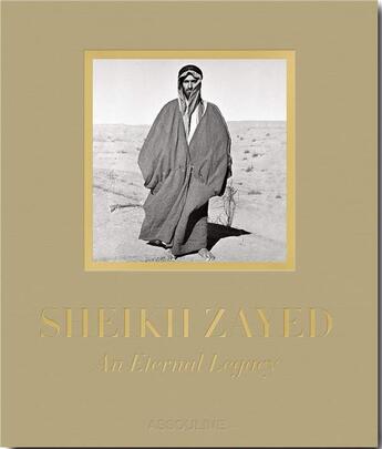 Couverture du livre « Sheikh Zayed : an eternal legacy » de Myrna Ayad aux éditions Assouline