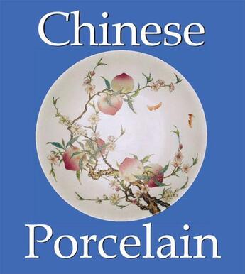 Couverture du livre « Chinese Porcelain » de Victoria Charles aux éditions Parkstone International