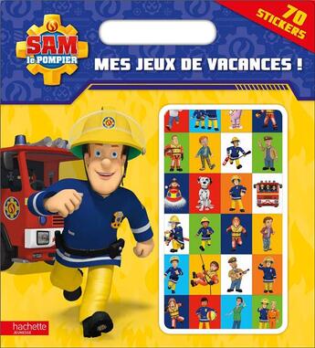 Couverture du livre « Sam Le Pompier - Mes Jeux De Vacances » de  aux éditions Hachette