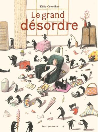 Couverture du livre « Le grand desordre » de Kitty Crowther aux éditions Seuil Jeunesse