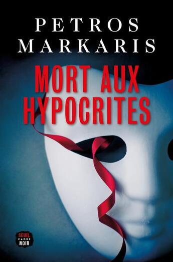 Couverture du livre « Mort aux hypocrites » de Markaris Petros aux éditions Seuil