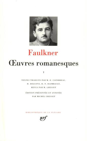 Couverture du livre « Oeuvres romanesques Tome 1 » de William Faulkner aux éditions Gallimard