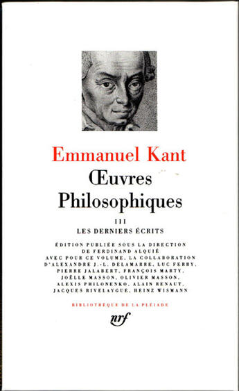 Couverture du livre « Oeuvres philosophiques Tome 3 ; les derniers écrits » de Emmanuel Kant aux éditions Gallimard